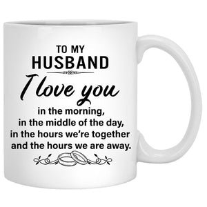 To my husband I love you in the morning, Fall mugs, Anniversary gifts, Personalized gifts for him