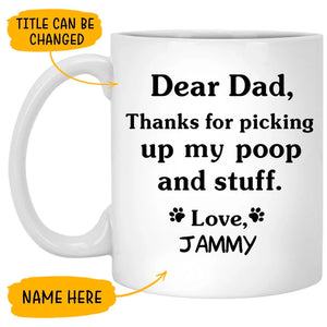 Thanks for picking up my poop and stuff, Funny Personalized Coffee Mug, Custom Gifts for Dog Lovers