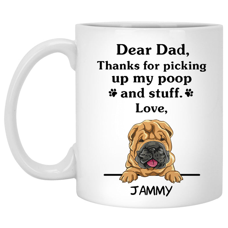 Thanks for picking up my poop and stuff, Funny Shar Pei Personalized Coffee Mug, Custom Gifts for Dog Lovers