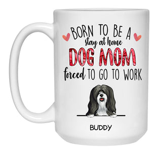 Stay At Home Dog Mom, Funny Personalized Coffee Mug, Custom Gifts for Dog Lovers