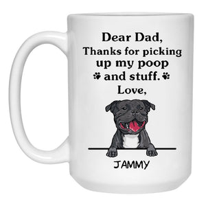 Thanks for picking up my poop and stuff, Funny Staffordshire Bull Terrier Personalized Coffee Mug, Custom Gifts for Dog Lovers