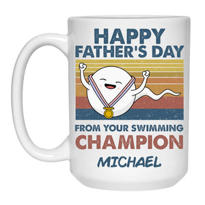 Happy Father's Day from your swimming Champion, Personalized Mug, Funny Father's Day gift