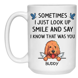 That Was You, Custom Memorial Dogs Mug, Personalized Gifts for Dog Lovers