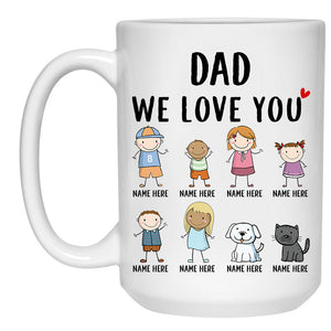 We Love You, Customized Titles, Personalized Coffee Mug, Funny Custom Family gift, Father's Day gift