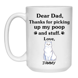 Thanks for picking up my poop and stuff, Funny Persian Cat Personalized Coffee Mug, Custom Gift for Cat Lovers