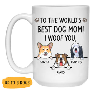 Best Dog Mom, I Woof you, Personalized Coffee Mug, Custom Gift for Dog Lovers