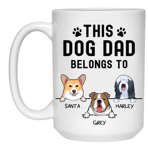 This Dog Dad Belongs To, Personalized Coffee Mug, Custom Gifts for Dog Lovers, Father's Day gift