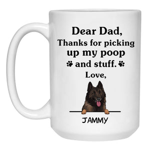 Thanks for picking up my poop and stuff, Funny Belgian Shepherd Dog (Tervuren) Personalized Coffee Mug, Custom Gifts for Dog Lovers