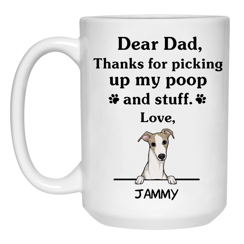 Thanks for picking up my poop and stuff, Funny Whippet Personalized Coffee Mug, Custom Gifts for Dog Lovers