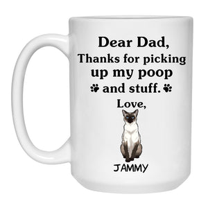 Thanks for picking up my poop and stuff, Funny Siamese Personalized Coffee Mug, Custom Gift for Cat Lovers