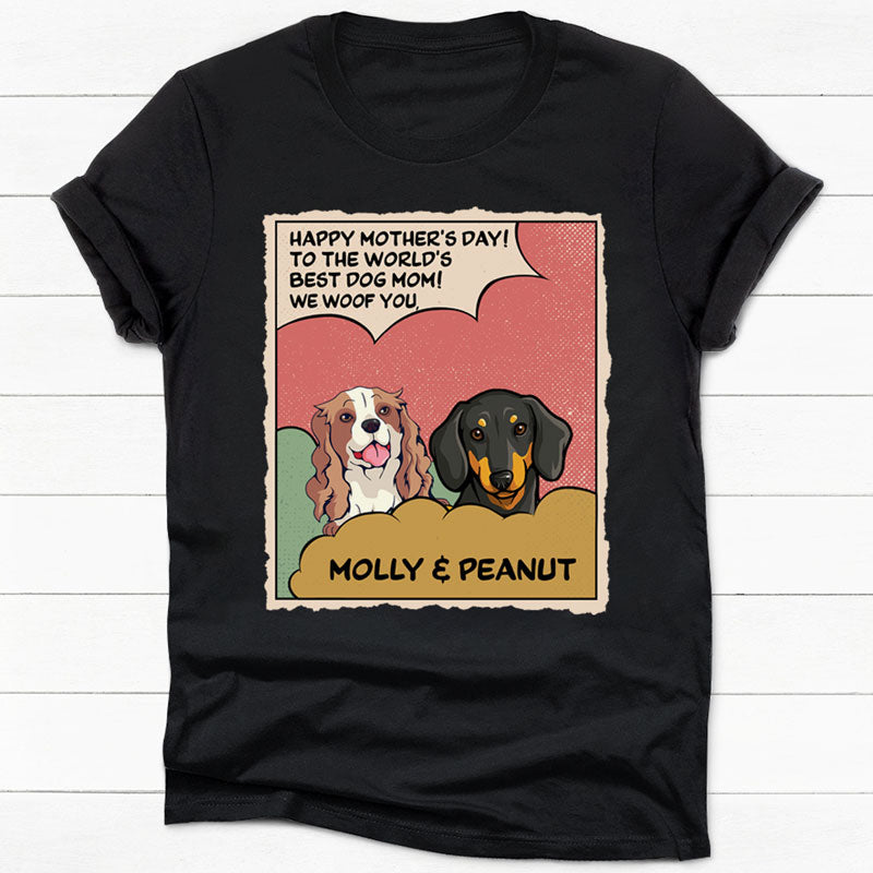 To The World's Best Dog Mom Dog Dad Comic Style, Personalized Shirt, Custom Gifts For Dog Lovers