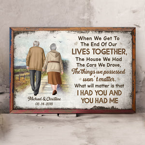 We Get To The End Of Our Lives Old Couple, Personalized Poster, Anniversary Gifts