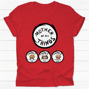 Mother Of All Thing Dog, Personalized Shirt, Mother's Day Gifts, Custom Gift For Dog Lovers