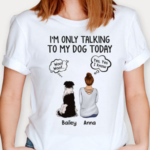 I'm Only Talking To My Dog, Personalized Shirt, Custom Gifts For Dog Lovers