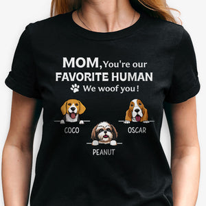 You're Our Favorite Human, Personalized Shirt, Custom Gifts For Dog Lovers