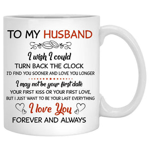 To my husband I wish I could turn back the clock Mountain, Customized mug, Anniversary gifts, Personalized love gift for him