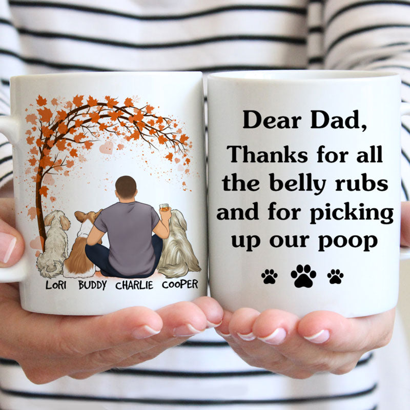 Thanks For All The Belly Rubs, Tree, Customized Mug, Personalized Gift for Dog Lovers