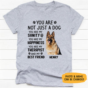 You Are Not Just A Dog, Personalized Shirt, Gifts for Dog Lovers, Custom Photo