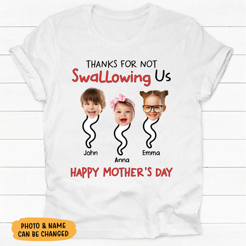 Thanks For Not Swallowing Us, Personalized Shirt, Mother's Day Gifts, Custom Photo