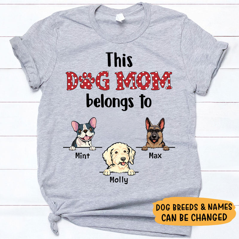 This Dog Mom Belongs To Pattern, Personalized Shirt, Mother's Day Gifts