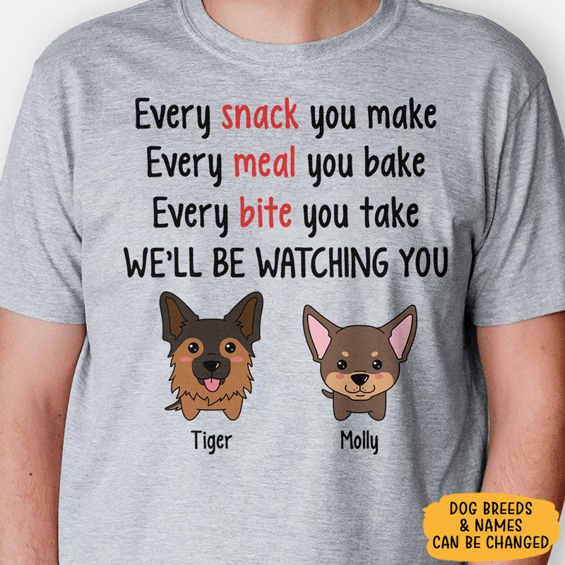 Every Snack You Make Chibi Dog, Personalized Shirt, Custom Gifts For Dog Lovers