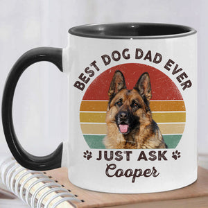 Best Dog Mom Dad Ever Just Ask Retro, Personalized Accent Mug, Custom Gift For Dog Lovers, Custom Photo