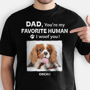 You're Our Favorite Human, Personalized Shirt, Custom Gifts For Dog Lovers, Custom Photo