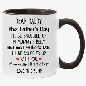 I'll Be Snuggled Up In Mommy's Belly, Personalized Mug, Father's Day Gifts