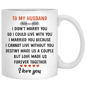 To my husband I Didn't Marry You, Fall mugs, Anniversary gifts, Personalized gifts for him