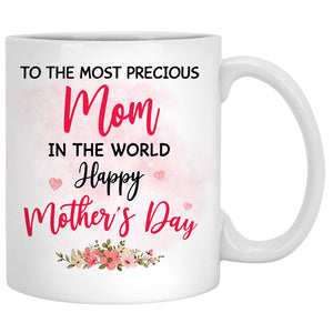 To The Most Precious Mum, Personalized Mug, Mother's Day Gifts