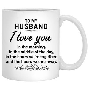 To my husband I love you in the morning, Customized Fishing mug, Anniversary gift, Personalized love gift for him