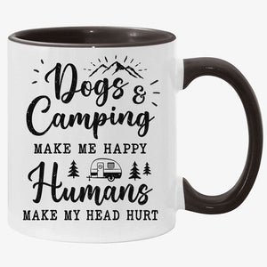 Dogs And Camping Make Me Happy, Personalized Accent Mug, Custom Gift For Dog Lovers