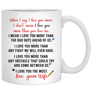 To my husband When I say I love you more, Fall mugs, Anniversary gifts, Personalized gifts for him