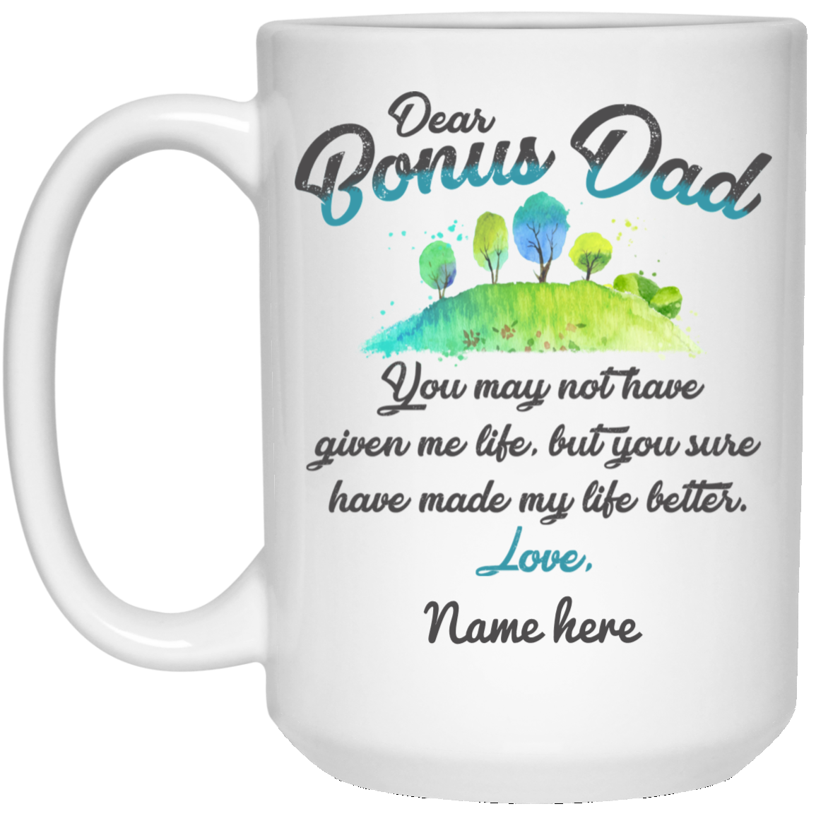 Bonus Dad You Have Made My Life Better Personalized Mug, Father's Day gift, Step Dad Gift