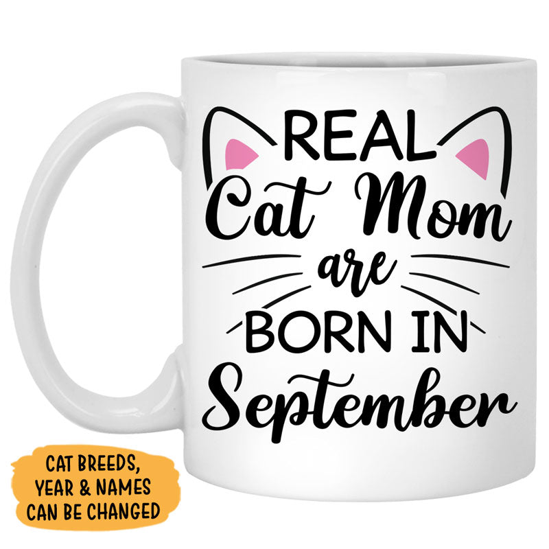 Real Cat Mom Are Born, Personalized Coffee Mug, Gift for Cat Lovers, Mother's Day Gifts