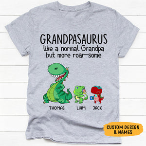 Grandpasaurus Like A Normal Grandpa But More RoarSome, Personalized Shirt, Father's Day Gifts