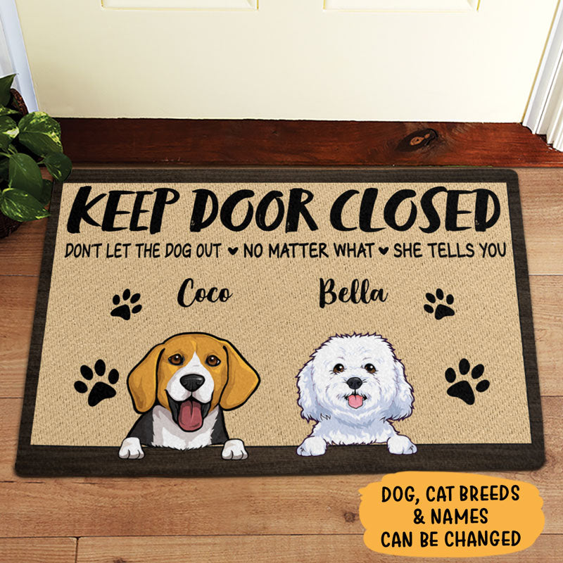 Keep Door Closed Dogs And Cats, Personalized Doormat, Custom Gift For Pet Lovers