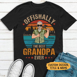 Offishally The Best Grandpa or Dad Old Man, Fishing Shirt, Personalized Father's Day Shirt