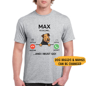 Calling, Custom T Shirt, Personalized Gifts for Dog Lovers