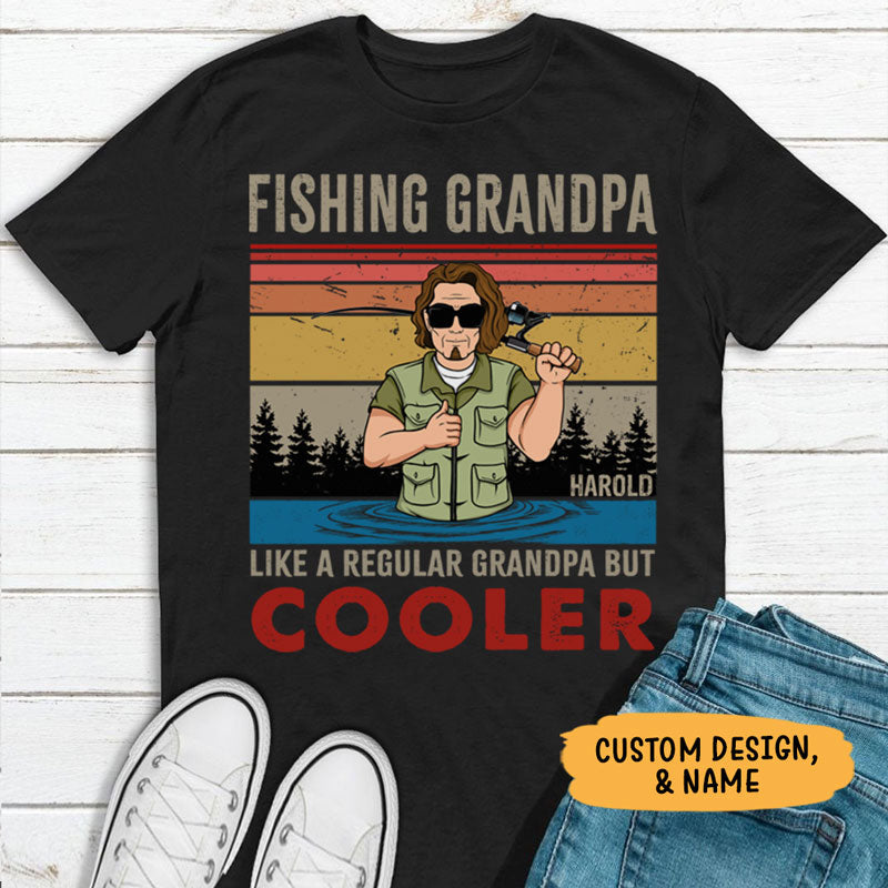 Fishing Grandpa Like A Regular Grandpa But Cooler Old Man, Fishing Shirt, Personalized Father's Day Shirt