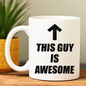 This Guy Is Awesome Mug, Father's Day Gift For Dad