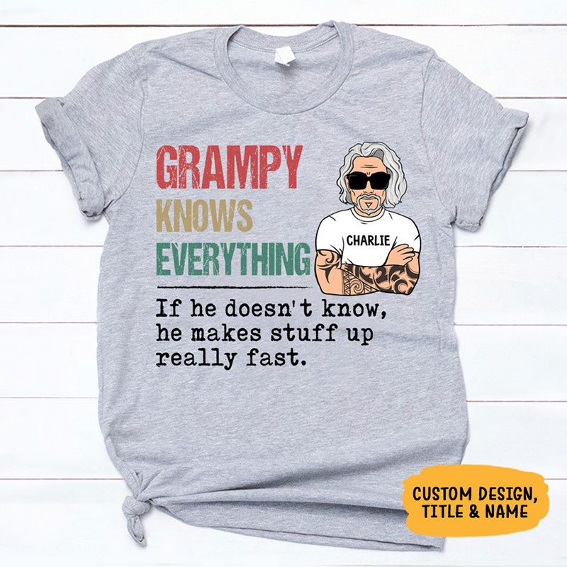 Grandpa or Dad Knows Everything Old Man, Personalized Shirt, Father's Day Gift