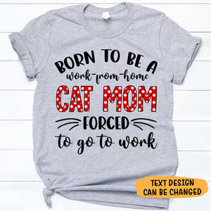 Work From Home Cat Mom, Personalized Shirt, Mother's Day Gifts