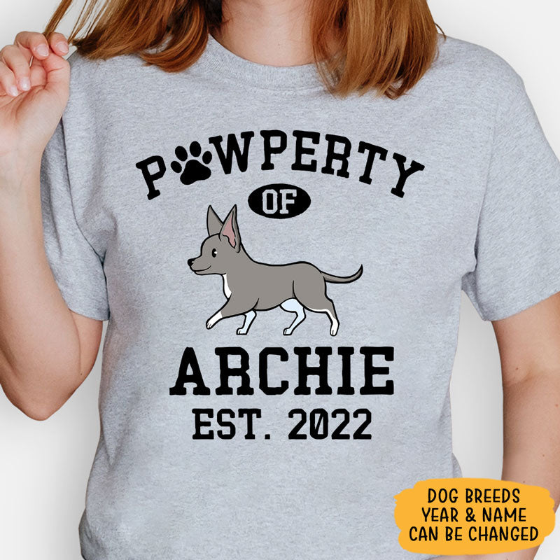 Pawperty Of Chihuahua, Personalized Shirt, Custom Gifts For Dog Lovers