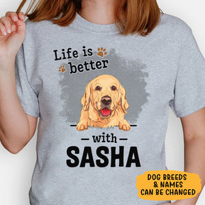 Life Is Better With Dog, Personalized Shirt, Custom Gifts For Dog Lovers