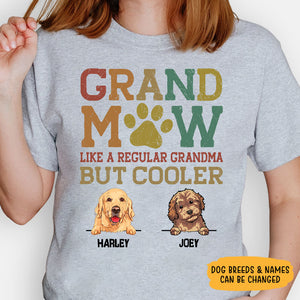 Grandmaw Like A Regular Grandma But Cooler, Personalized Shirt, Gifts For Dog Lovers