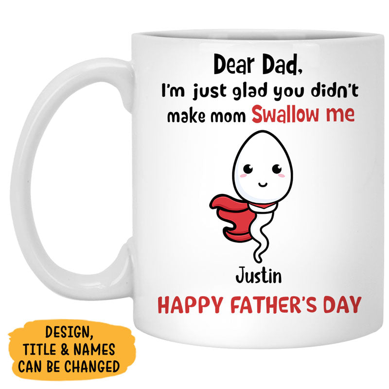 Glad You Didn't Make Mom Swallow Us, Personalized Accent Mug, Father's Day Gifts