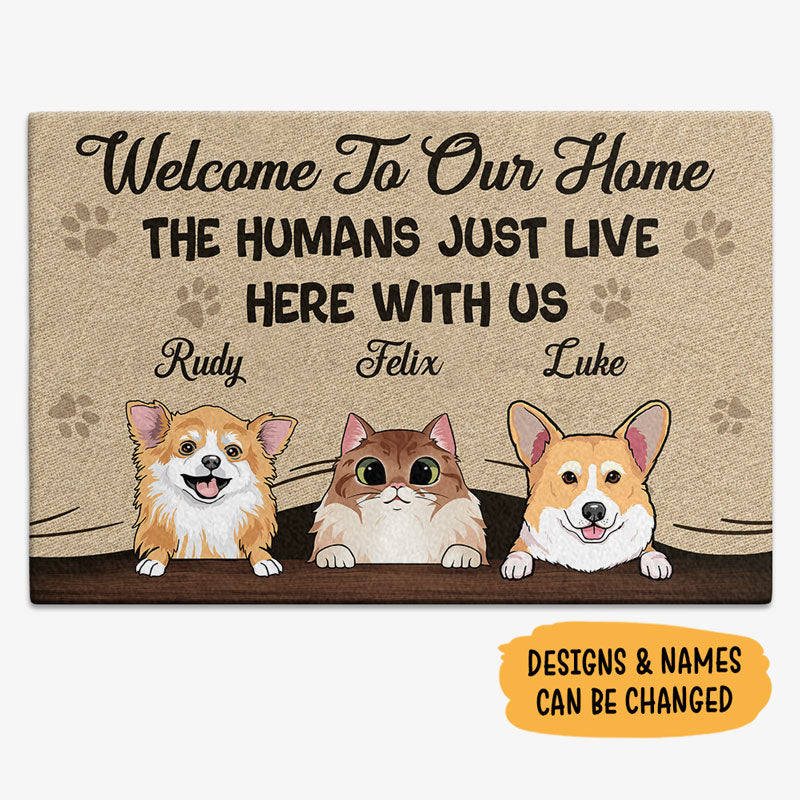 The Human Live Here With Us, Custom Doormat, Personalized Doormat, Gift For Pet Lovers