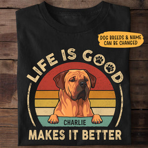 Life Is Good, Father's Day Gifts, Dark Color Custom T Shirt, Personalized Gifts for Dog Lovers