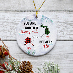 You Are Worth Every Mile Between Us Long Distance, Personalized State Ornaments, Custom Christmas Gift